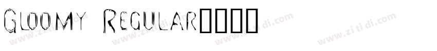 Gloomy Regular字体转换